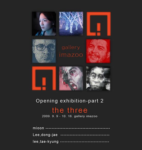 Opening exhibition - PART 2 [ THE THREE ]